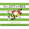 More Ant and Bee