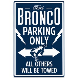 Ford Bronco Parking Only Metal Sign -Reserved Off-Road Bronco Wall Decor for Garage or Man Cave