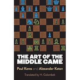 The Art of the Middle Game (Dover Chess)