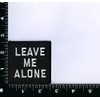 Bayonet Design - "Leave Me Alone" Embroidered Patch - Wax