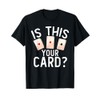 Magician Costume Is this your Card Magician T-Shirt