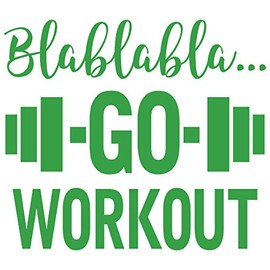 24"x19" Bla Bla Bla Go Workout Wall Decal Sticker Color Choices Wall Decal Sticker Art Mural Home Décor Quote