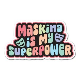 2 x 10cm Masking Superpower Vinyl Stickers - Neurodivergent Awareness Autistic Autism ADHD Invisible Hidden Disability Decal Sticker #82460
