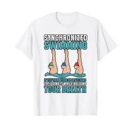Synchronized Swimming - Synchro Swimming T-Shirt