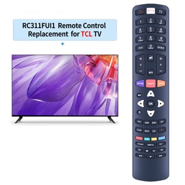 TCNOUMT Remote Control Replacement for Thomson TCL 4K TV RC311FUI1 RC311FUI2 U49C6916 50UB6406 U50S6906 U50S7806S U55C6916 U55S6806S U55S6906 U58S7 806S UUU55S8866S 50E5900US 55E5900US RC311-FUI1