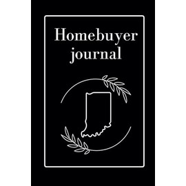 Indiana New Homeowner's Journal: Navigating the Hoosier Heartland – Your Ultimate Guide to Settling into Your Indiana Dream Home!