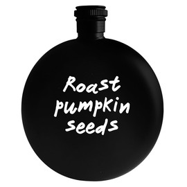 Molandra Products Roast Pumpkin Seeds - Drinking Alcohol 5oz Round Flask