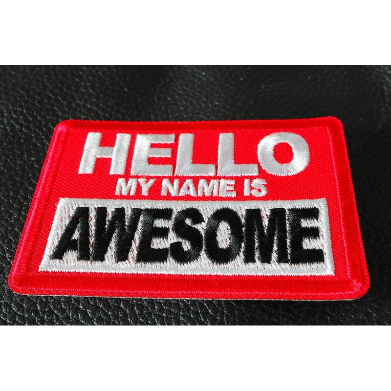 Hello My Name is Awesome Patch - 3x2 inch -