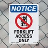 Forklift Access Only OSHA Notice Rigid Plastic Sign 10 Inch