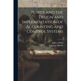 Power and the Design and Implementation of Accounting and Control Systems