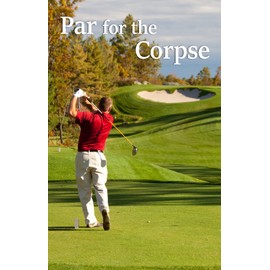 Par for the Corpse - A Murder Mystery Game for 10 players
