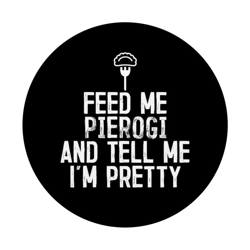 Feed Me Pierogi