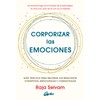 Corporizar las emociones