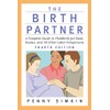 The Birth Partner - Revised 4th Edition: A Complete Guide