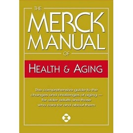 The Merck Manual of Health  Aging: The Comprehensive Guide to the C - VERY GOOD