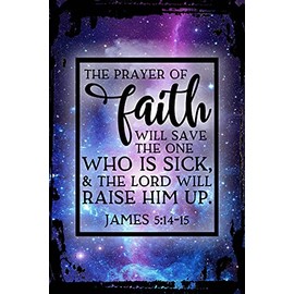 Galaxy Inspirational Tin Sign The prayer of faith will save one who is sick James bible verse Metal Wall Art Decor Funny Gift