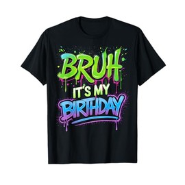 Bruh It's My Birthday Funny Birthday Boy Teen Gamer Meme T-Shirt