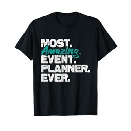 Most Amazing Event Planner - Wedding Birthday Party Planning T-Shirt