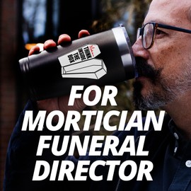 Onebttl Mortician Gifts, Funny Embalming Mortician Coff Mug, Thank You Birthday Gifts for Embalmer, Funeral Director, Stainless Steel Tumbler 20OZ - Think Inside The Box