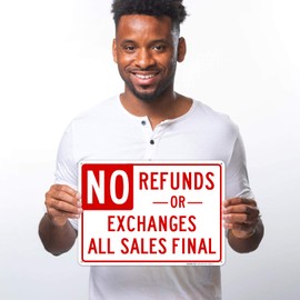 Sigo Signs, No Refunds Or Exchanges Sign, All Sales Final Sign, 10x14 Inches, Rust Free .040 Aluminum, Fade Resistant, Made in USA