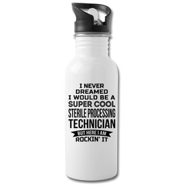 Shirt Luv I Never Dreamed Sterile Processing Technician Water Bottle Gifts Appreciation Funny Thank You For Men Womens 20 fl oz Bottle White