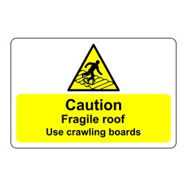 Safety First Display LTD Caution fragile roof use crawling boards sign - 3mm Aluminum Dibond for indoor/outdoor usage (200mm x 150mm) 5m Viewing Distance.