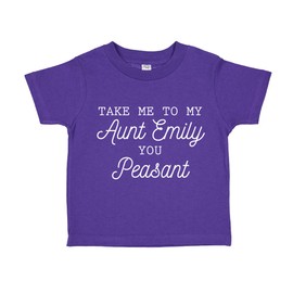 Take Me to My Aunt You Peasant Custom Toddler T-Shirt 3T Purple