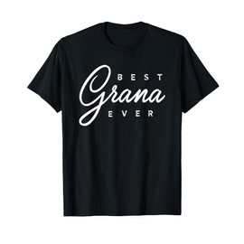 Grana Shirt Gift: Best Grana Ever T-Shirt