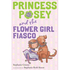 Princess Posey and the Flower Girl Fiasco (Princess Posey, First Grader)