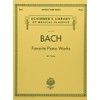 Bach Favorite Piano Works: Schirmer Library of Classics Volume 2100