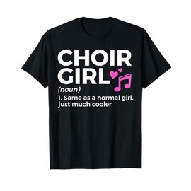 Choir Girl Definition Singing T-Shirt