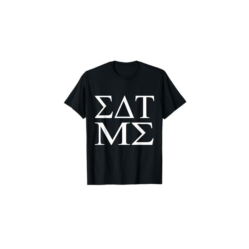 Eat Me Greek Fraternity Letters Funny T-Shirt T-Shirt
