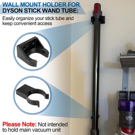 Vacuum Wall Mount Holder Bracket for Dyson Stick Wand Tube - Wall Mount Hook Hanger Compatible with Dyson Stick Vacuum Cleaner V15 V11 V10 V8 V7, Vacuum Attachments & Accessories for Dyson Stick