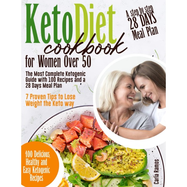 Keto Diet Cookbook for Women Over 50: The Most Complete