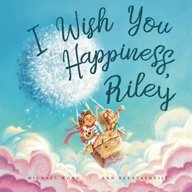 I Wish You Happiness Riley (The Unconditional Love for Riley Series)