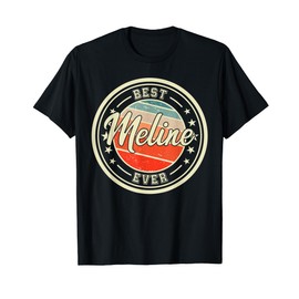 Best Meline Ever Funny Saying First Name Meline T-Shirt, black