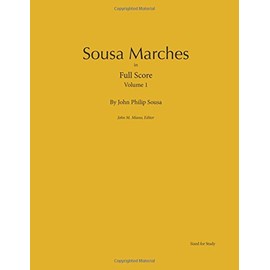 Sousa Marches in Full Score: Volume 1