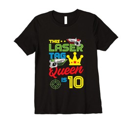 This Laser Tag Queen Is 10 - Funny Birthday Indoor Lasertag Premium T-Shirt