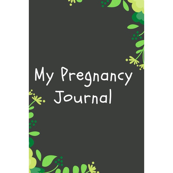 My Pregnancy Journal Memory Book - 100 Pages Pregnancy Book