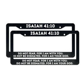 Christian License Plate Frame with Bible Verse Scripture Sayings (Isaiah 41:10, Pack of 2)