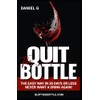  Quit The Bottle: The Easy Way in 30 Days