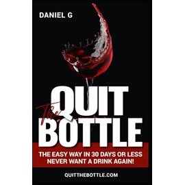  Quit The Bottle: The Easy Way in 30 Days Or Less