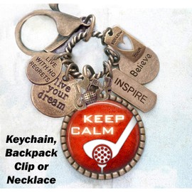 Keep Calm and Golf Keychain, Backpack Clip or Necklace, Live Your Dream, Golfer, Golfing Gift, Live With No Regrets, Boys, Teens, Men