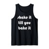 Shake it Till You Bake It Tank Top