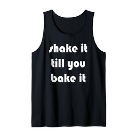 Shake it Till You Bake It Tank Top