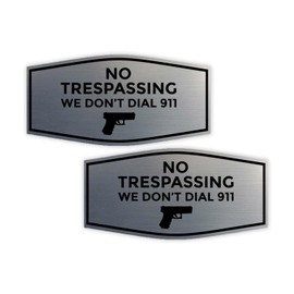 Fancy No Trespassing We Don't Dial 911 Sign (Brushed Silver) - Small 2 Pack