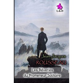 Les rêveries du promeneur solitaire
