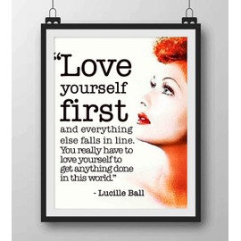 Lucille Ball Quotes-"Love Yourself First-Everything Else Falls In Line" Inspirational Wall Art Sign -8 x 10" Vintage Typographic Picture Print-Ready to Frame. Home-Bedroom-Office-Farmhouse Decor.
