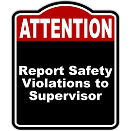 Report Safety Violations to Supervisor Attention Red Black Aluminum Composite Sign 20 x 24 inches