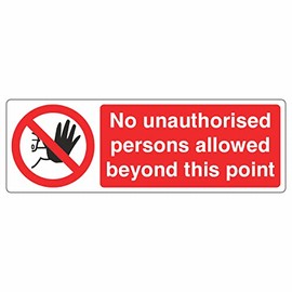 300mmx100mm No Unauthorised Persons Allowed Beyond This Point Sign Rigid Plastic